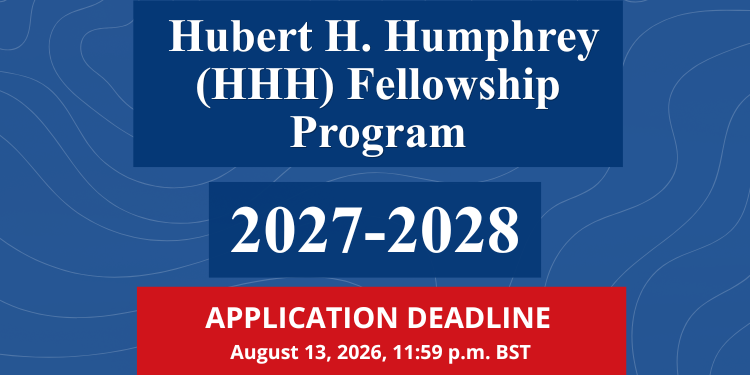 Call for Applications for 2027-2028 Hubert H. Humphrey (HHH) Fellowship Program
