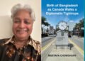 Birth of Bangladesh as Canada Walks a Diplomatic Tightrope